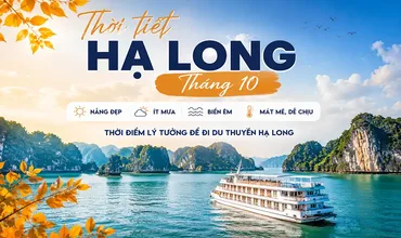 Thời Tiết Hạ Long Tháng 10 Có Đẹp Không? Có Nên Đi Du Thuyền?