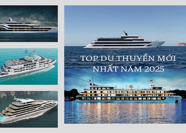 Du Thuyền Hạ Long 2025 – Top Du Thuyền Mới Nhất Và Sang Trọng
