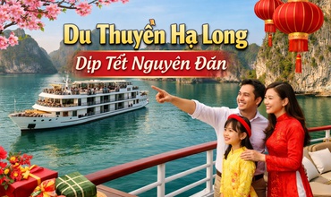 Vì sao nên đi du thuyền Hạ Long dịp Tết Nguyên Đán?